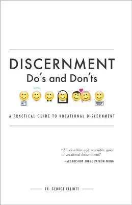Ce să faci și ce să nu faci în privința discernământului: Un ghid practic pentru discernământul vocațional - Discernment Do's and Dont's: A Practical Guide to Vocational Discernment