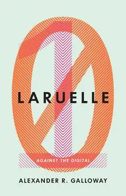 Laruelle: Împotriva digitaluluivolumul 31 - Laruelle: Against the Digitalvolume 31
