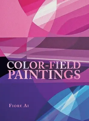 Tablouri cu câmpuri de culori - Color-Field Paintings