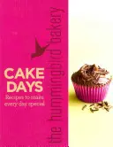 Hummingbird Bakery Cake Days - Rețete pentru a face fiecare zi specială - Hummingbird Bakery Cake Days - Recipes to Make Every Day Special