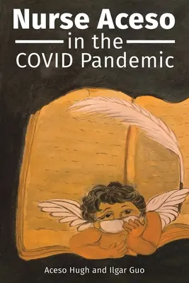 Asistenta medicală Aceso în pandemia COVID - Nurse Aceso in the COVID Pandemic