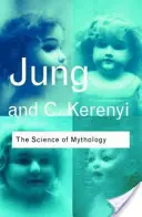 Știința mitologiei: Eseuri despre mitul copilului divin și misterele de la Eleusis - The Science of Mythology: Essays on the Myth of the Divine Child and the Mysteries of Eleusis