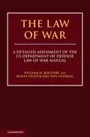 Dreptul războiului: o evaluare detaliată a manualului de drept al războiului al Departamentului Apărării al SUA - The Law of War: A Detailed Assessment of the Us Department of Defense Law of War Manual