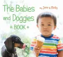The Babies and Doggies Book (Cartea bebelușilor și a cățeilor) - The Babies and Doggies Book