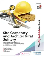 City & Guilds Textbook: Site Carpentry and Architectural Joinery for the Level 2 Apprenticeship (6571), Level 2 Technical Certificate (7906) & Level 2 Diploma