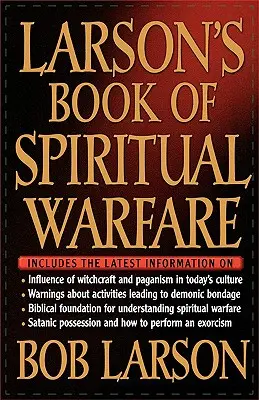 Cartea lui Larson despre războiul spiritual - Larson's Book of Spiritual Warfare