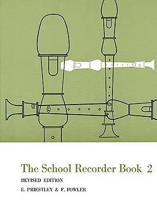 Recorderul școlar - Cartea 2: Ediție revizuită - The School Recorder - Book 2: Revised Edition