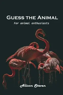 Guess the Animal (Ghicește animalul): Pentru pasionații de animale - Guess the Animal: For animal enthusiasts