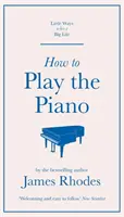 Cum să cânți la pian - How to Play the Piano