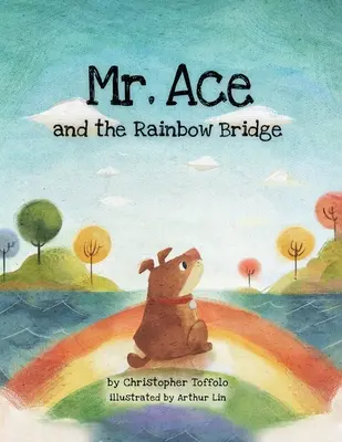 Mr. Ace și Podul Curcubeului - Mr. Ace and the Rainbow Bridge