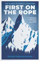 Primul pe frânghie: Clasicul literaturii franceze - First on the Rope: The classic of French literature