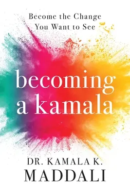 Devenind o Kamala - Becoming A Kamala
