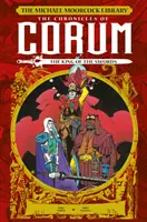 Biblioteca Michael Moorcock: Cronicile lui Corum Vol. 3: Regele săbiilor - The Michael Moorcock Library: The Chronicles of Corum Vol. 3: The King of Swords