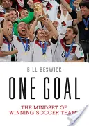 Un singur scop: Mentalitatea echipelor de fotbal câștigătoare - One Goal: The Mindset of Winning Soccer Teams