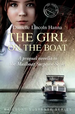 Fata de pe barcă: O nuvelă prequel pentru seria Mailboat Suspense - The Girl on the Boat: A prequel novella to the Mailboat Suspense Series