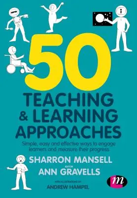 50 de abordări de predare și învățare: Modalități simple, ușoare și eficiente de a-i implica pe cursanți și de a le măsura progresul - 50 Teaching and Learning Approaches: Simple, Easy and Effective Ways to Engage Learners and Measure Their Progress