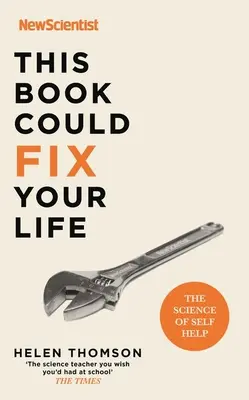 Această carte ți-ar putea repara viața: Știința autoajutorării - This Book Could Fix Your Life: The Science of Self Help