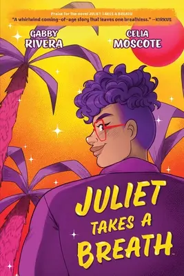 Juliet Takes a Breath: Romanul grafic - Juliet Takes a Breath: The Graphic Novel