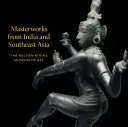 Capodopere din India și Asia de Sud-Est - Masterworks from India and Southeast Asia