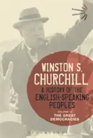 O istorie a popoarelor vorbitoare de limbă engleză, volumul IV: Marile democrații - A History of the English-Speaking Peoples, Volume IV: The Great Democracies