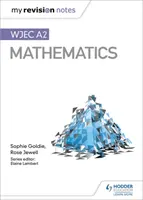 Notele mele de revizuire: WJEC A2 Matematică - My Revision Notes: WJEC A2 Mathematics