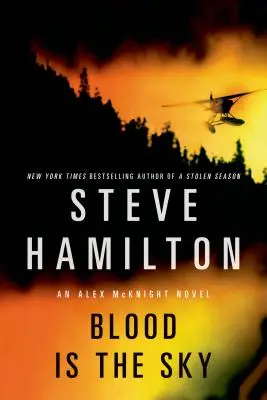 Blood Is the Sky: Un mister Alex McKnight - Blood Is the Sky: An Alex McKnight Mystery