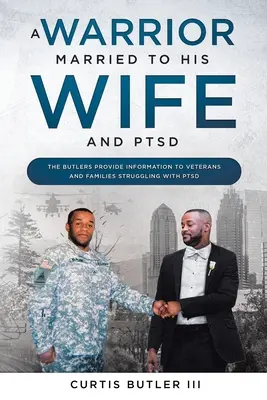 Un războinic căsătorit cu soția sa și PTSD - A Warrior Married to His Wife and PTSD