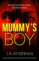 Băiatul lui Mummy - Mummy's Boy