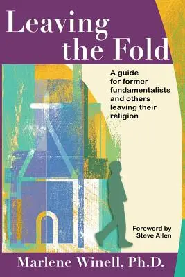 Leaving the Fold: Un ghid pentru foștii fundamentaliști și alte persoane care își părăsesc religia - Leaving the Fold: A Guide for Former Fundamentalists and Others Leaving Their Religion