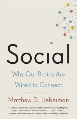Social: De ce creierele noastre sunt conectate - Social: Why Our Brains Are Wired to Connect