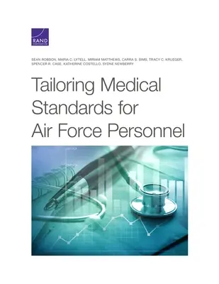 Adaptarea standardelor medicale pentru personalul forțelor aeriene - Tailoring Medical Standards for Air Force Personnel