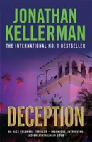 Deception (Alex Delaware series, Book 25) - Un thriller psihologic cu suspans magistral - Deception (Alex Delaware series, Book 25) - A masterfully suspenseful psychological thriller