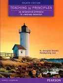 Predarea prin principii: O abordare interactivă a pedagogiei lingvistice - Teaching by Principles: An Interactive Approach to Language Pedagogy
