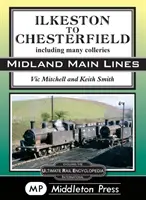 De la Ilkeston la Chesterfield - inclusiv multe colleries - Ilkeston To Chesterfield - including many colleries