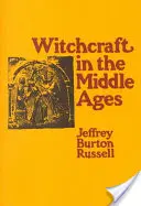 Vrăjitoria în Evul Mediu: Narațiunea ca act social simbolic - Witchcraft in the Middle Ages: Narrative as a Socially Symbolic ACT