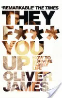 They F*** You Up - Cum să supraviețuiești vieții de familie - They F*** You Up - How to Survive Family Life