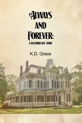 Mereu și pentru totdeauna: O poveste din Bluebird Bay - Always and Forever: A Bluebird Bay Story