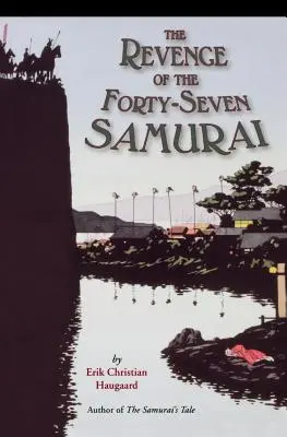 Răzbunarea celor patruzeci și șapte de samurai - The Revenge of the Forty-Seven Samurai