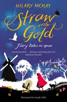 Paia în aur: Basme refăcute - Straw into Gold: Fairy Tales Re-Spun