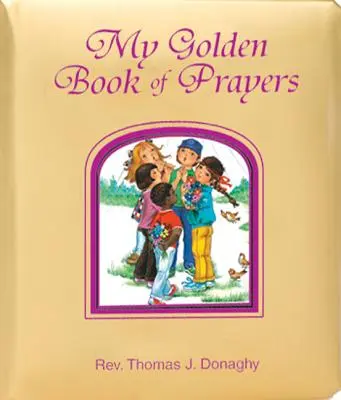 Cartea mea de aur de rugăciuni - My Golden Book of Prayers