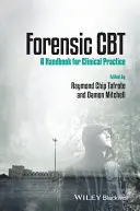 Forensic CBT: Un manual pentru practica clinică - Forensic CBT: A Handbook for Clinical Practice