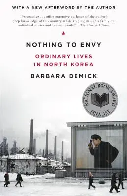 Nimic de invidiat: Vieți obișnuite în Coreea de Nord (Nothing to Envy: Ordinary Lives in North Korea) - Nothing to Envy: Ordinary Lives in North Korea