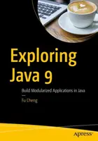 Explorarea Java 9: Construiți aplicații modularizate în Java - Exploring Java 9: Build Modularized Applications in Java