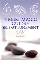 Ghidul magic Reiki pentru autoacordare - The Reiki Magic Guide to Self-Attunement