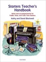 Starters Teacher's Handbook - Note și acompaniamente pentru Fiddle, Viola și Cello Time Starters - Starters Teacher's Handbook - Notes and accompaniments for Fiddle, Viola, and Cello Time Starters