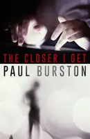 Cu cât mă apropii mai mult - The Closer I Get