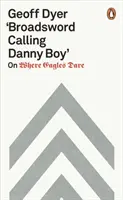 „Broadsword Calling Danny Boy” - În Where Eagles Dare - 'Broadsword Calling Danny Boy' - On Where Eagles Dare