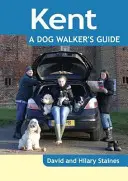 Kent - Ghidul unui plimbăreț cu câinele - Kent - a Dog Walker's Guide