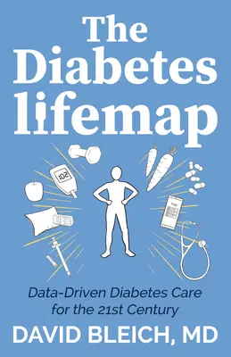 The Diabetes Lifemap: Îngrijirea diabetului bazată pe date pentru secolul XXI - The Diabetes Lifemap: Data Driven Diabetes Care for the 21st Century