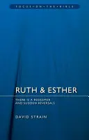 Ruth & Esther: Există un răscumpărător și răsturnări bruște de situație - Ruth & Esther: There Is a Redeemer and Sudden Reversals